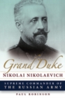 Grand Duke Nikolai Nikolaevich : Supreme Commander of the Russian Army - eBook