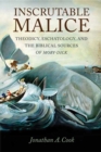Inscrutable Malice : Theodicy, Eschatology, and the Biblical Sources of "Moby-Dick" - eBook