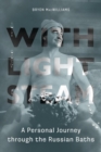 With Light Steam : A Personal Journey through the Russian Baths - eBook