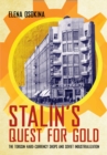 Stalin's Quest for Gold : The Torgsin Hard-Currency Shops and Soviet Industrialization - eBook