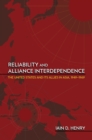 Reliability and Alliance Interdependence : The United States and Its Allies in Asia, 1949-1969 - eBook