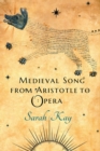 Medieval Song from Aristotle to Opera - eBook