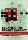 Escaping the Deadly Embrace : How Encirclement Causes Major Wars - eBook