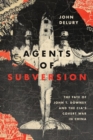 Agents of Subversion : The Fate of John T. Downey and the CIA's Covert War in China - Book