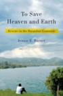 To Save Heaven and Earth : Rescue in the Rwandan Genocide - Book