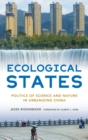 Ecological States : Politics of Science and Nature in Urbanizing China - Book