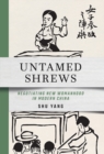 Untamed Shrews : Negotiating New Womanhood in Modern China - eBook