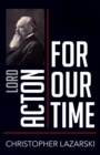 Lord Acton for Our Time - eBook