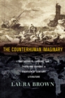 The Counterhuman Imaginary : Earthquakes, Lapdogs, and Traveling Coinage in Eighteenth-Century Literature - eBook