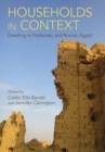 Households in Context : Dwelling in Ptolemaic and Roman Egypt - eBook