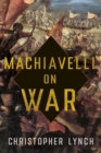 Machiavelli on War - Book