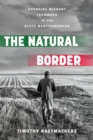The Natural Border : Bounding Migrant Farmwork in the Black Mediterranean - Book