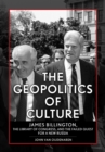 The Geopolitics of Culture : James Billington, the Library of Congress, and the Failed Quest for a New Russia - eBook