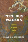 Perilous Wagers : Gambling, Dignity, and Day Laborers in Twenty-First-Century Tokyo - eBook