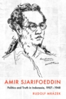 Amir Sjarifoeddin : Politics and Truth in Indonesia, 1907-1948 - Book