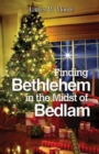 Finding Bethlehem in the Midst of Bedlam - Large Print : An Advent Study - eBook