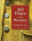 40 Days with Wesley : A Daily Devotional Journey - eBook