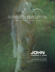 Genesis to Revelation: John Leader Guide : A Comprehensive Verse-by-Verse Exploration of the Bible - eBook