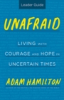 Unafraid Leader Guide : Living with Courage and Hope in Uncertain Times - eBook