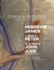 Genesis to Revelation: Hebrews, James, 1-2 Peter, 1,2,3 John, Jude Leader Guide : A Comprehensive Verse-by-Verse Exploration of the Bible - eBook