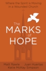 The Marks of Hope : Where the Spirit Is Moving in a Wounded Church - eBook