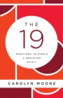 The 19 : Questions to Kindle a Wesleyan Spirit - eBook