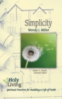 Holy Living: Simplicity : Spiritual Practices for Building a Life of Faith - eBook