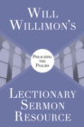 Will Willimons Lectionary Sermon Resource: Preaching the Psalms - eBook
