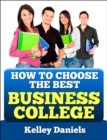 How To Choose The Best Business College - eBook