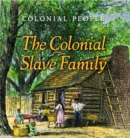 The Colonial Slave Family - eBook