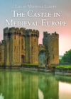 The Castle in Medieval Europe - eBook