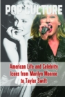 American Life and Celebrity Icons from Marilyn Monroe to Taylor Swift - eBook