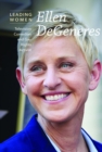Ellen DeGeneres : Television Comedian and Gay Rights Activist - eBook