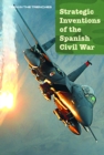 Strategic Inventions of the Spanish Civil War - eBook