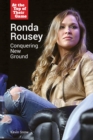 Ronda Rousey : Conquering New Ground - eBook