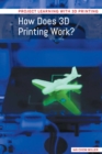 How Does 3D Printing Work? - eBook