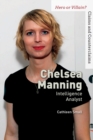 Chelsea Manning : Intelligence Analyst - eBook