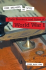 Code Breakers and Spies of World War I - eBook
