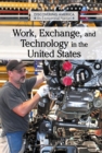 Work, Exchange, and Technology in the United States - eBook