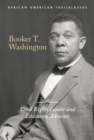 Booker T. Washington : Civil Rights Leader and Education Advocate - eBook