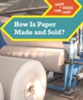 How Is Paper Made and Sold? - eBook