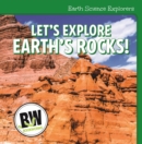 Let's Explore Earth's Rocks! - eBook