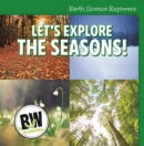 Let's Explore the Seasons! - eBook