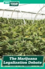 The Marijuana Legalization Debate - eBook