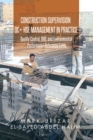 Construction Supervision Qc + Hse Management in Practice : Quality Control, Ohs, and Environmental Performance Reference Guide - eBook