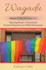 Wagadu : Queering Borders: Transnational Feminist Perspectives on Global Heterosexism - eBook