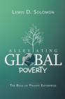 Alleviating Global Poverty : The Role of Private Enterprise - eBook