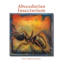 Abecedarian Insectarium : Bugs and Insects a to Z - eBook