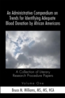 An Administrative Compendium on Trends for Identifying Adequate Blood Donation by African Americans : A Collection of Literary Research Procedure Papers - eBook