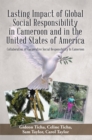 Lasting Impact of Global Social Responsibility in Cameroon and in the United States of America : Collaboration of Corporative Social Responsibility in Cameroon - eBook